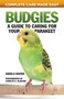 Budgies (A Guide to Caring for Your Parakeet) by Angela Davids, 9781935484653