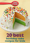Betty Crocker 20 Best Birthday Cakes Recipes For Kids by Betty Crocker, 9780544314641