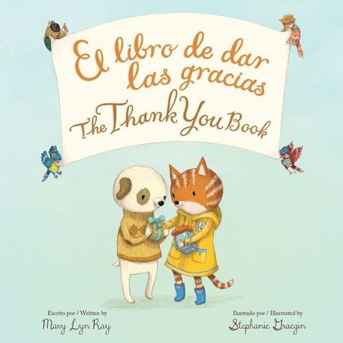 The Thank You Book Bilingual (Bilingual English-Spanish) by Mary Lyn Ray, Stephanie Graegin, 9780358731115
