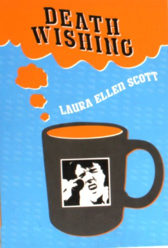 Death Wishing by Laura Ellen Scott, 9781935439394