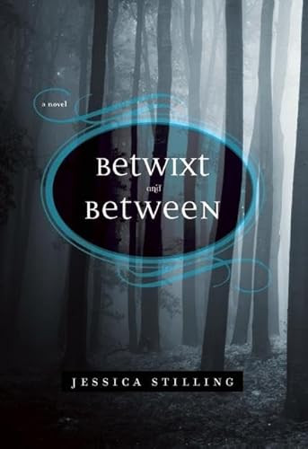 Betwixt and Between by Jessica Stilling, 9781935439844