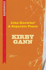 John Knowles' A Separate Peace: Bookmarked by Kirby Gann, 9781632460103