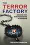 The Terror Factory (Inside the FBI's Manufactured War on Terrorism) by Trevor  Aaronson, 9781935439615