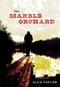 The Marble Orchard by Alex Taylor, 9781935439998