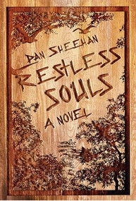 Restless Souls by Dan Sheehan, 9781632460660
