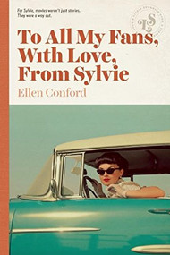 To All My Fans, With Love, From Sylvie by Ellen Conford, 9781939601018