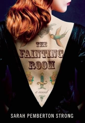 The Fainting Room by Sarah Pemberton Strong, 9781935439769
