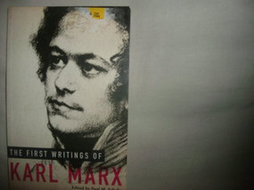The First Writings of Karl Marx by Karl Marx, Paul Schafer, 9780977197224