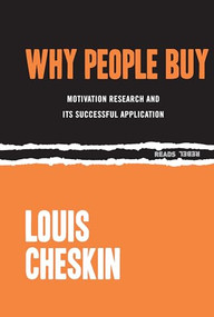 Why People Buy (Motivation Research and Its Successful Application) by Louis Cheskin, 9781632460325