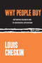 Why People Buy (Motivation Research and Its Successful Application) by Louis Cheskin, 9781632460325