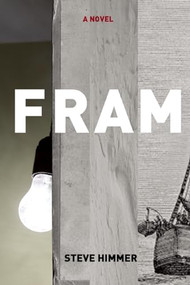 Fram by Steve Himmer, 9781935439981
