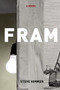 Fram by Steve Himmer, 9781935439981