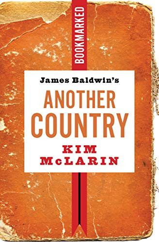 James Baldwin's Another Country: Bookmarked by Kim McLarin, 9781632461216