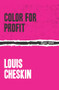Color For Profit by Louis Cheskin, 9781632460349