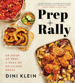 Prep And Rally (An Hour of Prep, A Week of Delicious Meals) by Dini Klein, 9780358645566