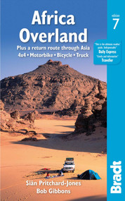 Africa Overland (Plus a Return Route through Asia; 4x4, Motorbike, Bicycle, Truck) by Siân Pritchard-Jones, Bob Gibbons, 9781784779085