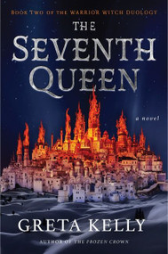 The Seventh Queen (A Novel) - 9780062957009 by Greta Kelly, 9780062957009