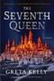 The Seventh Queen (A Novel) - 9780062957009 by Greta Kelly, 9780062957009