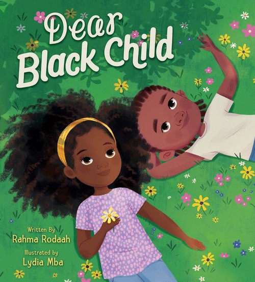 Dear Black Child by Rahma Rodaah, Lydia Mba, 9780063091979