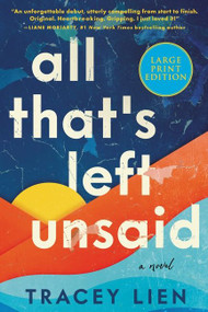 All That's Left Unsaid (A Novel) - 9780063266049 by Tracey Lien, 9780063266049
