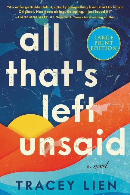 All That's Left Unsaid (A Novel) - 9780063266049 by Tracey Lien, 9780063266049