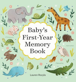 Baby's First-Year Memory Book (Memories and Milestones) by Lauren Rozyla, 9781648764806