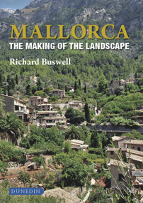 Mallorca (The Making of the Landscape) by Richard Buswell, 9781780460109