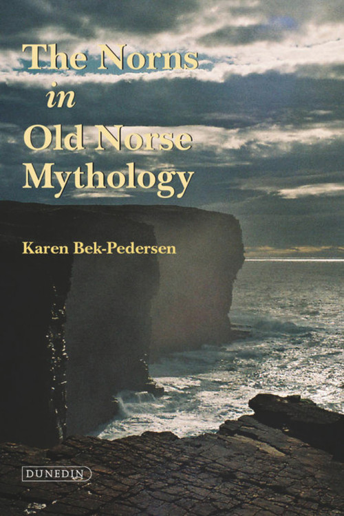The Norns in Old Norse Mythology by Karen Bek-Pedersen, 9781780460352