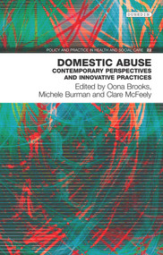 Domestic Abuse (Contemporary perspectives and innovative practices) by Oona Brooks-Hay, Michele Burman, Clare McFeely, 9781780460598