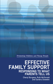 Effective Family Support (Responding to what parents tell us) by Cheryl Burgess, Ruth McDonald, Sandra Sweeten, 9781780460734