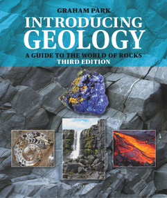 Introducing Geology (A Guide to the World of Rocks) by Graham Park, 9781780460758