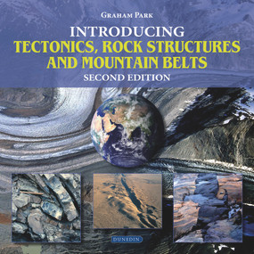 Introducing Tectonics, Rock Structures and Mountain Belts by Graham Park, 9781780460949