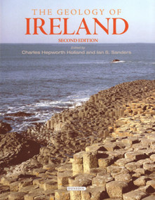The Geology of Ireland (Second Edition) by Charles Hepworth Holland, Ian Sanders, 9781903765715