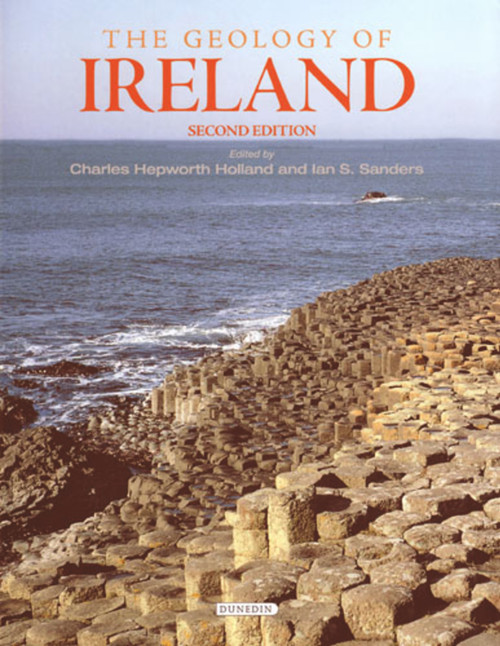 The Geology of Ireland (Second Edition) by Charles Hepworth Holland, Ian Sanders, 9781903765715