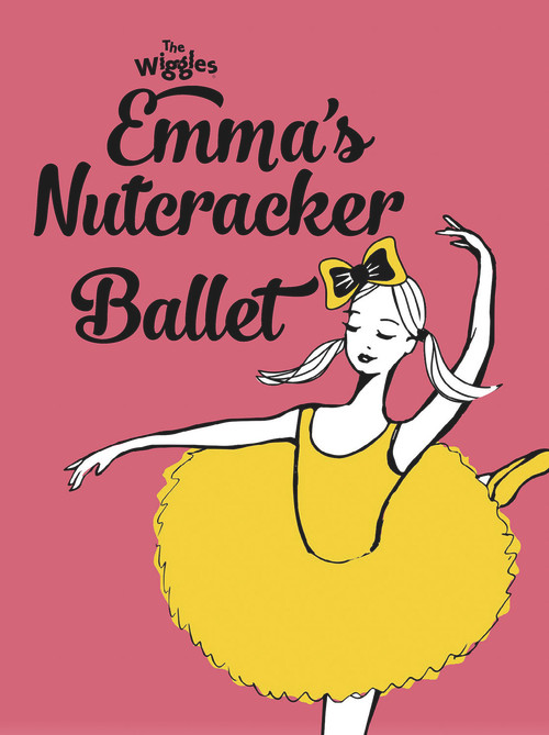 Emma's Nutcracker Ballet by The Wiggles, 9781922514547
