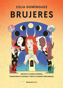 Brujeres / Witches: Destapa Tu Fuerza Interior, Transforma Tu Mundo Y Crea Tu Camino como Brujer (Spanish Edition) by Celia Dominguez, 9788417968137