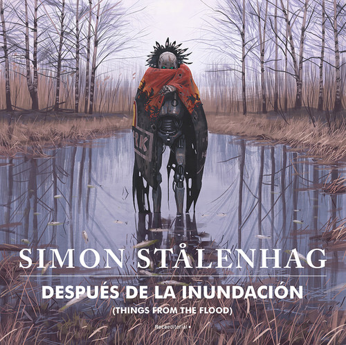 Después de la inundación/ Things From the Flood (Spanish Edition) by Simon Stalenhagh, 9788417968915