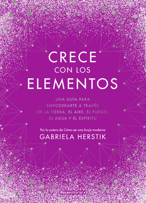 Crece con los elementos / Bewitching the Elements (Spanish Edition) by Gabriela Herstik, María Angulo Fernández, 9788418417122