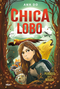 Chica lobo / Into the Wild: Wolf Girl 1 (Spanish Edition) by Anh Do, 9788427213586