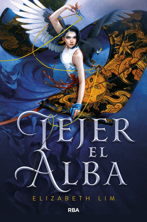 Tejer el alba / Spin the Dawn (Spanish Edition) by Elizabeth Lim, 9788427214934