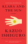 Klara and the Sun (A novel) - 9780593311295 by Kazuo Ishiguro, 9780593311295