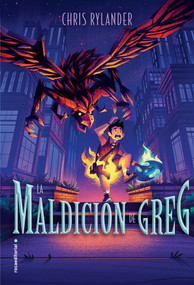La maldición de Greg/ The Curse of Greg (Spanish Edition) by Chris Rylander, 9788417805876