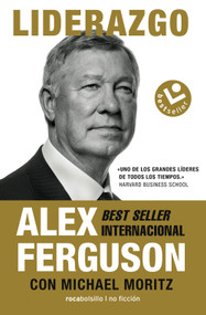 Liderazgo / Leading (Spanish Edition) by Alex Ferguson, Michael Moritz, Enrique Alda, 9788417821784