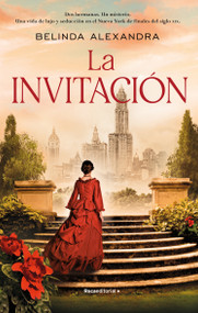 La invitación/ The Invitation (Spanish Edition) by Belinda Alexandra, 9788418417467