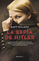 La espía de Hitler/ Devil Darling Spy (Spanish Edition) by Matt Kileen, 9788418417535
