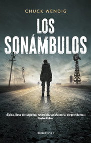 Los sonámbulos/ Wanderers (Spanish Edition) by Chuck Wendig, 9788418417559