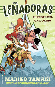 El poder del unicornio / Unicorn Power (Spanish Edition) by Mariko Tamaki, Brooklyn Allen, 9788417167868