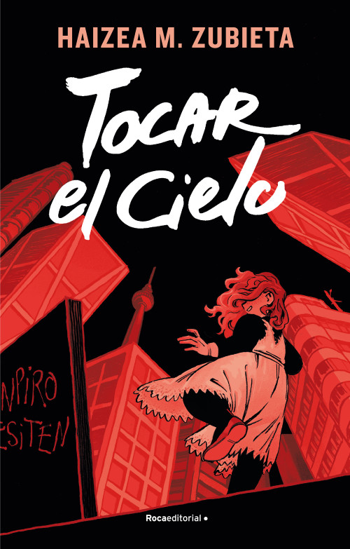 Tocar el cielo/ Touching Heaven (Spanish Edition) by Haizea M. Zubieta, 9788417805821