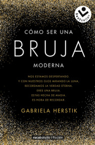 Cómo ser una bruja moderna / Inner Witch. A Modern Guide to the Ancient Craft (Spanish Edition) by Gabriela Herstik, 9788417821210