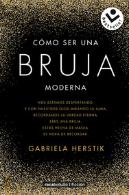 Cómo ser una bruja moderna / Inner Witch. A Modern Guide to the Ancient Craft (Spanish Edition) by Gabriela Herstik, 9788417821210